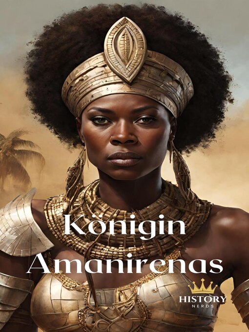 Title details for Königin Amanirenas by History Nerds - Available